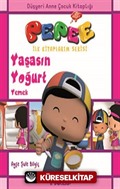 Pepee - Yaşasın Yoğurt Yemek