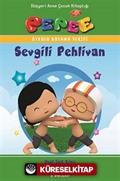 Pepee - Sevgili Pehlivan / Öykülü Boyama Serisi