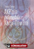 AKP'nin Önlenebilir Karşı Devrimi