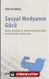 Sosyal Medyanın Gücü