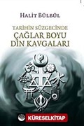 Tarihin Süzgecinde Çağlar Boyu Din Kavgaları