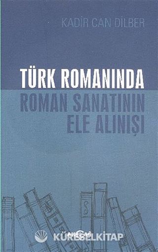 Türk Romanında Roman Sanatının Ele Alınışı