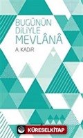 Bugünün Diliyle Mevlana