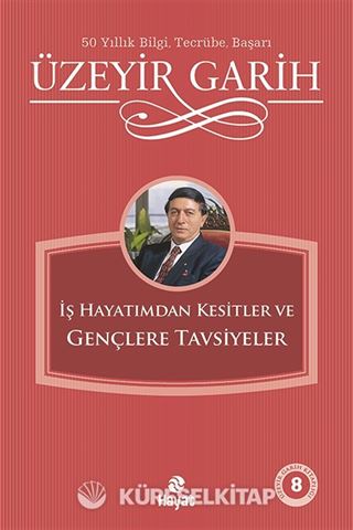 İş Hayatımdan Kesitler ve Gençlere Tavsiyeler
