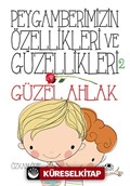 Peygamberimizin Özellikleri ve Güzellikleri - 2