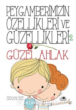 Peygamberimizin Özellikleri ve Güzellikleri - 2