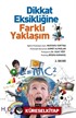 Dikkat Eksikliğine Farklı Yaklaşım