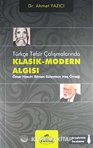 Türkçe Tefsir Çalışmalarında Klasik-Modern Algısı
