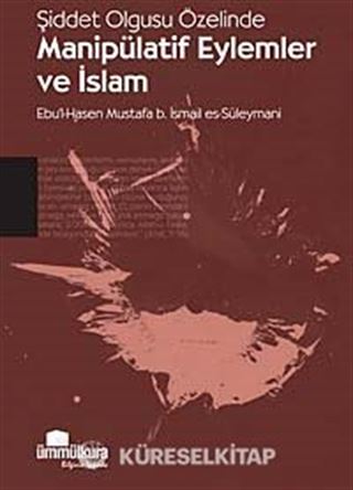 Şiddet Olgusu Özelinde Manipülatif Eylemler ve İslam
