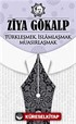 Türkleşmek, İslamlaşmak, Muasırlaşmak