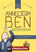 Anneciğim Ben Büyüyorum