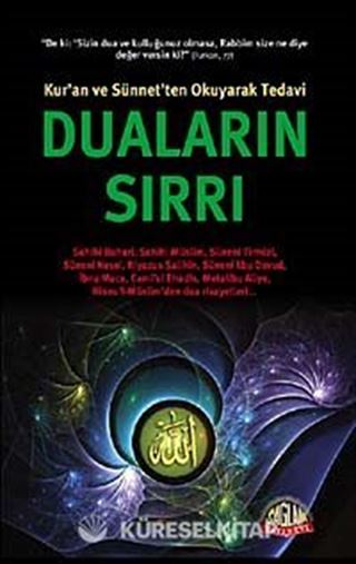 Duaların Sırrı (Kur'an ve Sünnet'ten Okuyarak Tedavi)