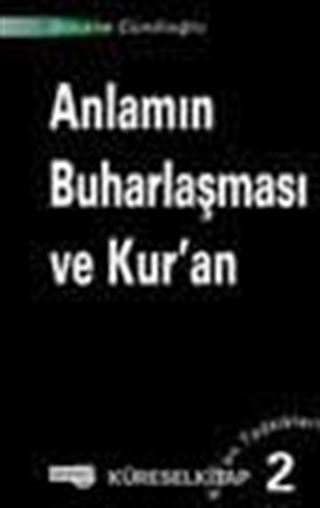 Anlamın Buharlaşması Ve Kur'an