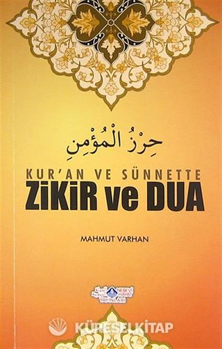 Kur'an ve Sünnette Zikir ve Dua