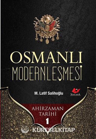 Osmanlı Modernleşmesi / Ahir Zaman Tarihi 1