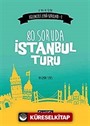 80 Soruda İstanbul Turu (Eğlenceli Zeka Soruları 1)