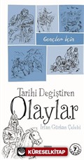 Gençler İçin Tarihi Değiştiren Olaylar