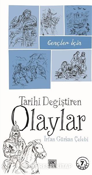 Gençler İçin Tarihi Değiştiren Olaylar