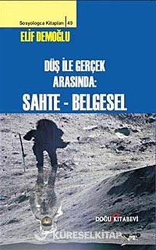 Düş ile Gerçek Arasında: Sahte-Belgesel