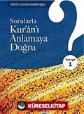 Sorularla Kur'an-ı Anlamaya Doğru (Seviye 1)