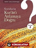 Sorularla Kur'an-ı Anlamaya Doğru (Seviye 2)