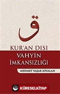 Kur'an Dışı Vahyin İmkansızlığı