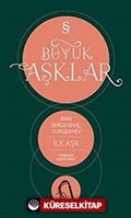 İlk Aşk / Büyük Aşklar