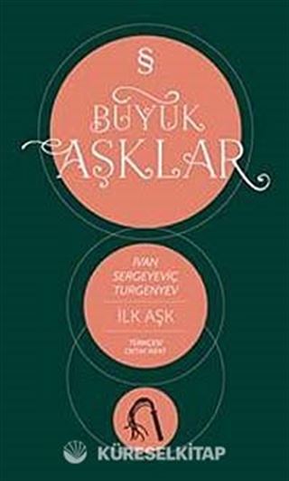 İlk Aşk / Büyük Aşklar