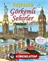 Keşfedin - Görkemli Şehirler