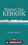 Başımın Tacı Kerkük