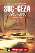 Kur'an ve Sünnet Işığında Suç-Ceza Uygunluğu