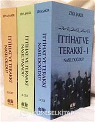 İttihat ve Terakki Nasıl Doğdu? (3 Cilt)