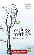 Yaşlılığa Methiye