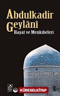 Abdulkadir Geylani Hayat ve Menkıbeleri