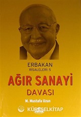 Ağır Sanayi Davası / Erbakan Risaleleri:5