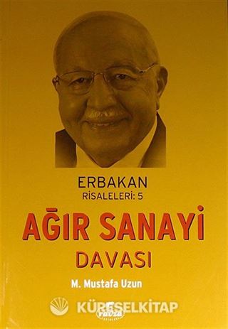 Ağır Sanayi Davası / Erbakan Risaleleri:5