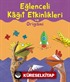 Eğlenceli Kağıt Etkinlikleri ve Origami