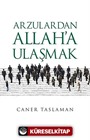 Arzulardan Allah'a Ulaşmak