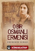 O Bir Osmanlı Ermenisi