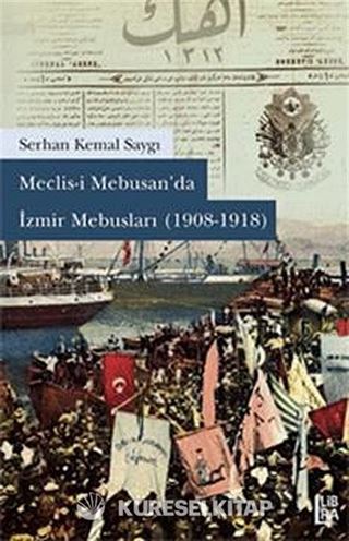Meclisi Mebusan'da İzmir Mebusları (1908-1918)