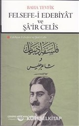 Felsefe-i Edebiyat ve Şair Celis