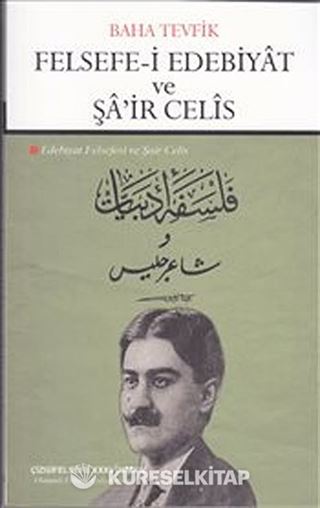Felsefe-i Edebiyat ve Şair Celis