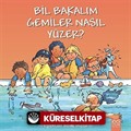 Bil Bakalım Gemiler Nasıl Yüzer?