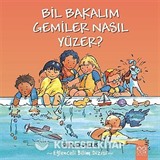 Bil Bakalım Gemiler Nasıl Yüzer?