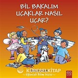 Bil Bakalım Uçaklar Nasıl Uçar?