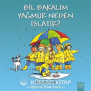Bil Bakalım Yağmur Neden Islatır?
