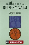 Mithat Şen ve Beden Yazısı