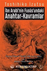 İbn Arabi'nin Fusus'undaki Anahtar-Kavramlar
