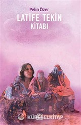 Latife Tekin Kitabı