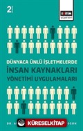 Dünyaca Ünlü İşletmelerde İnsan Kaynakları Yönetimi Uygulamaları